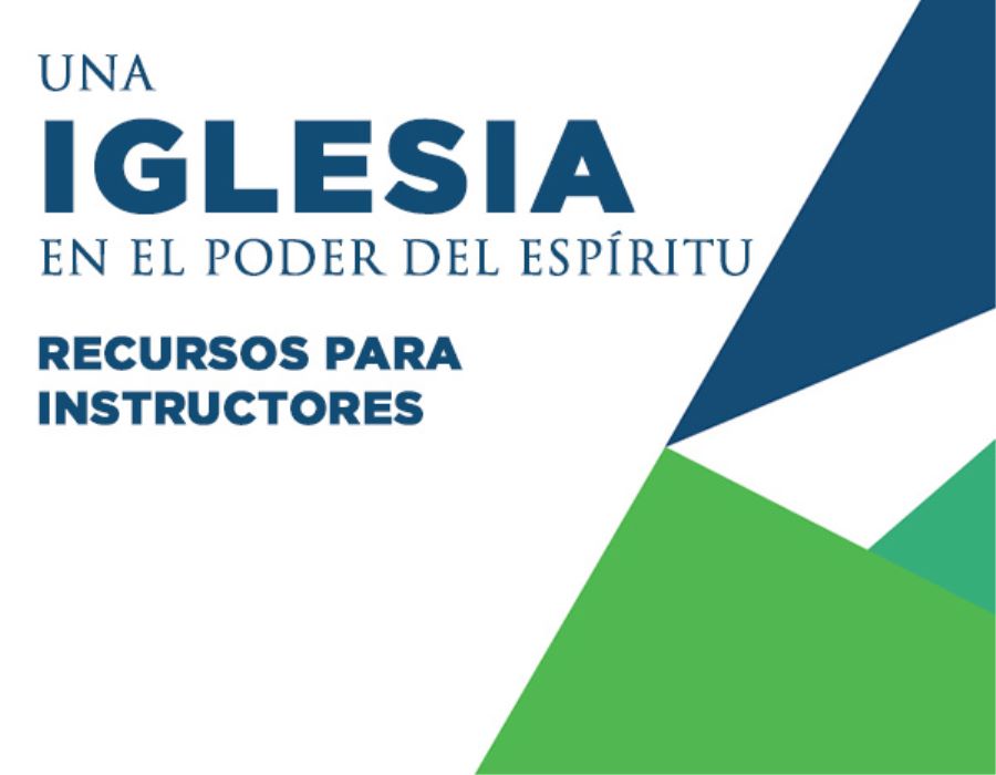 Una Iglesia en el poder del Espíritu: Recursos Para Instructores