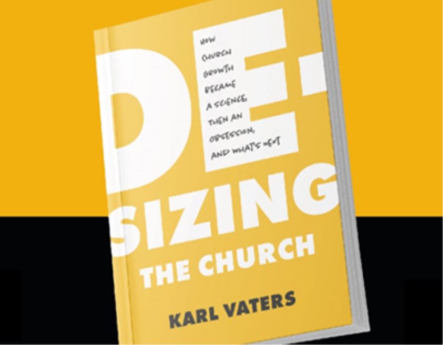 De-Sizing the Church with Karl Vaters