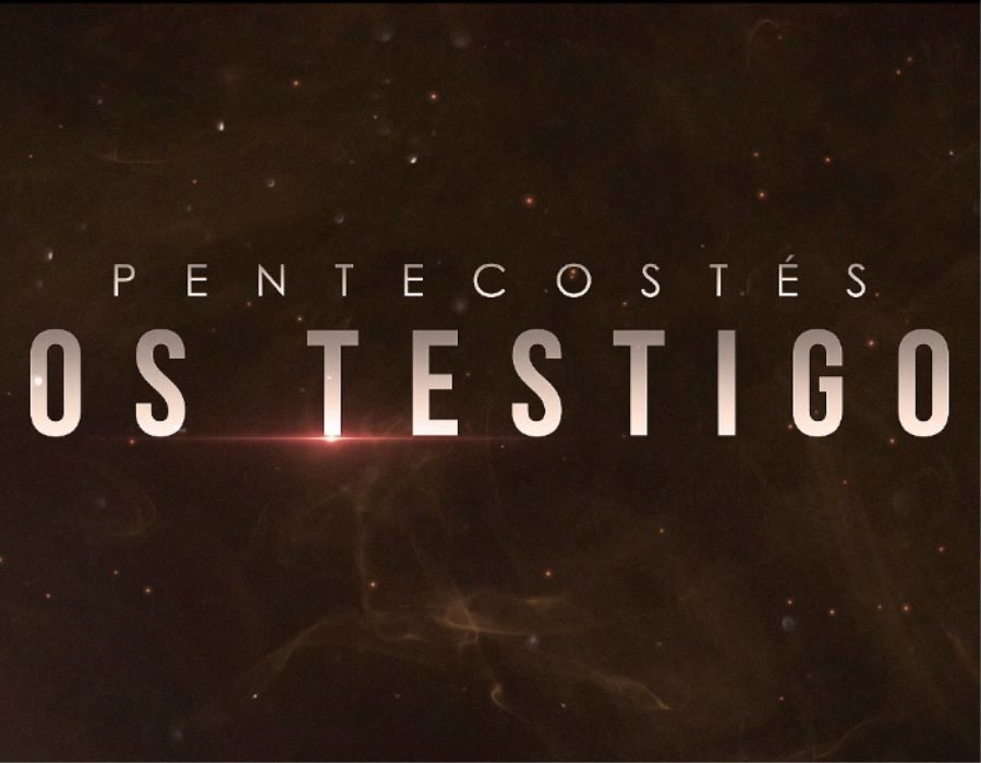 Pentecostes: Los Testigos