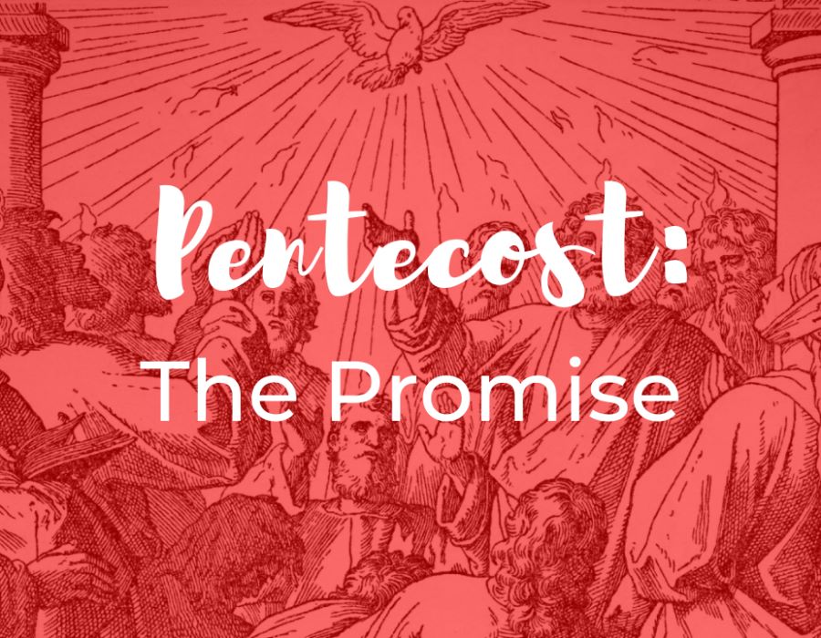 Pentecost: The Promise