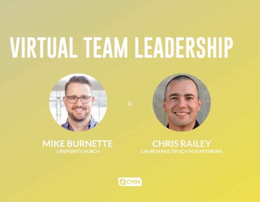 Chris Railey & Mike Burnette | Virtual Team Leadership