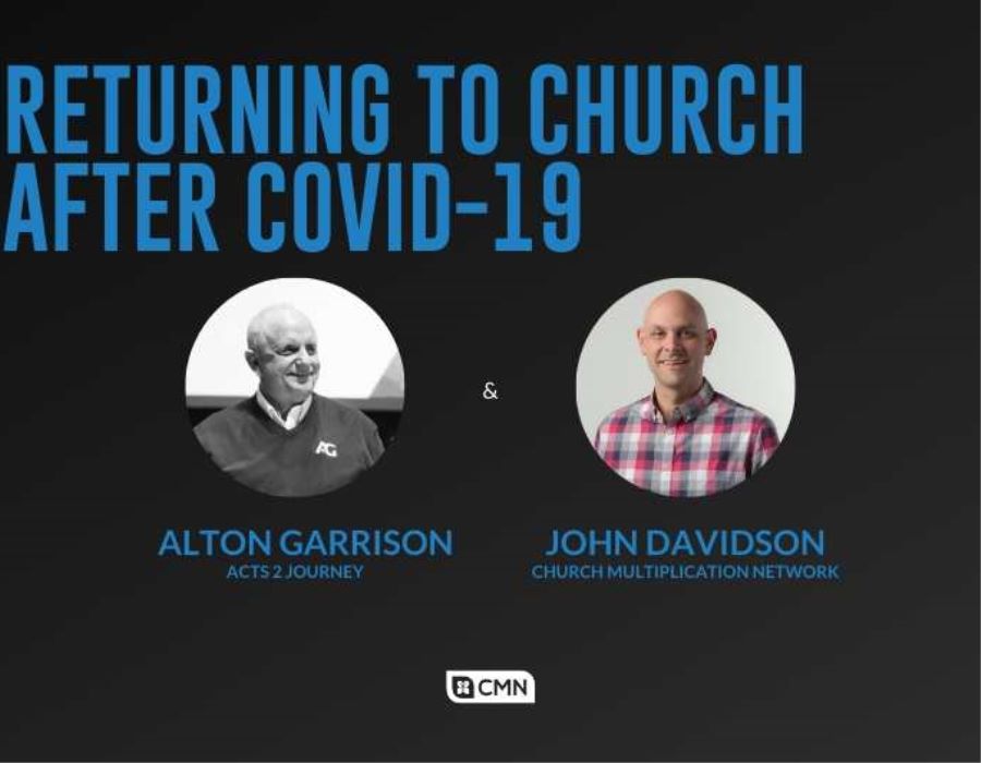 John Davidson & Alton Garrison | Returning to Church After COVID-19