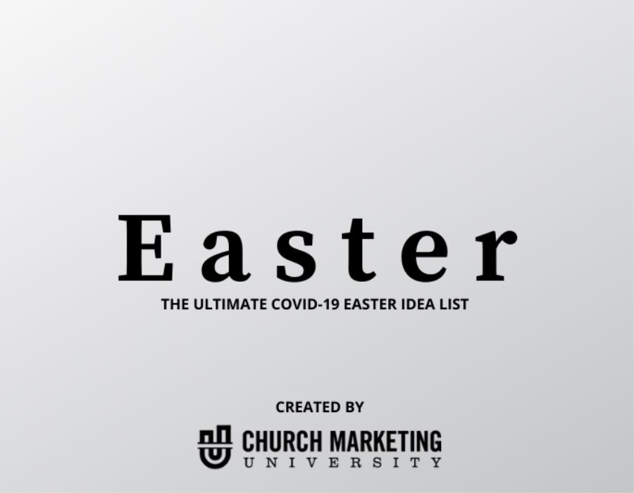 Church Marketing University | The Ultimate COVID-19 Easter Idea List