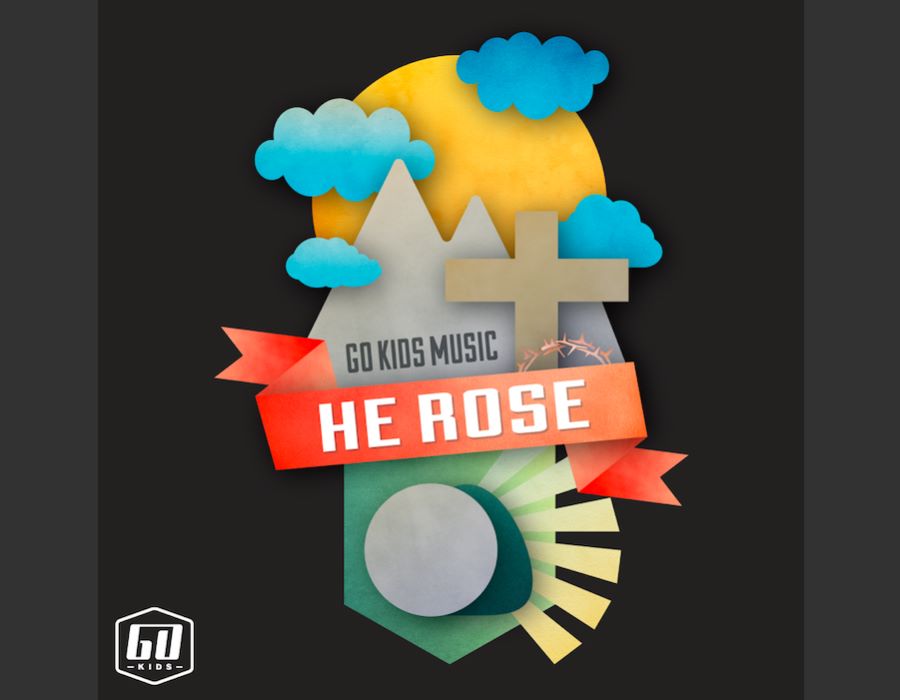 'He Rose' Kids Song + Chords and Lyric Videos