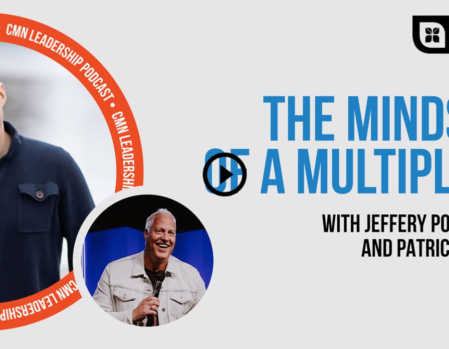 CMN Podcast | The Mindset of a Multiplier with Patrick Grach
