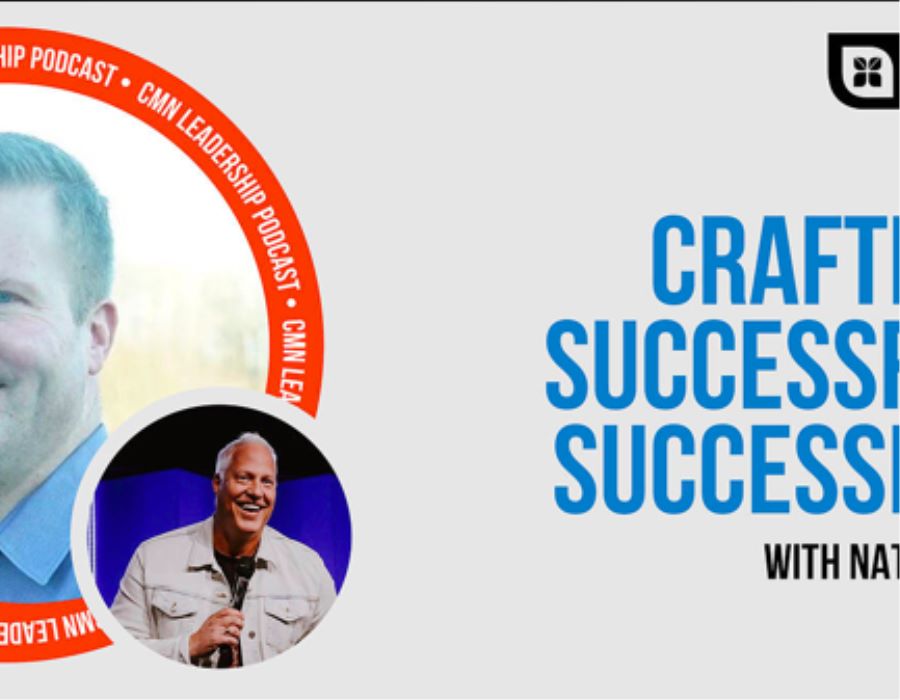 CMN Podcast |Crafting Successful Succession with Nate Ruch