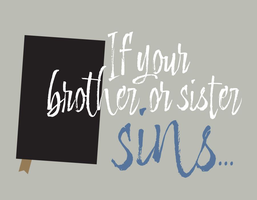 If Your Brother or Sister Sins