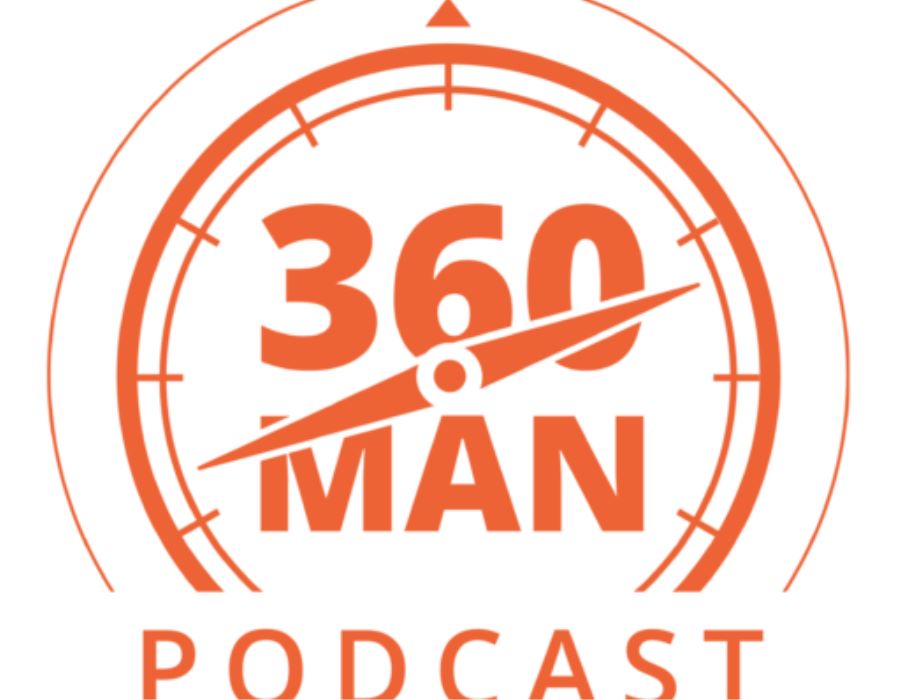 Three Reasons Why 360Man Podcast Benefits Men Most