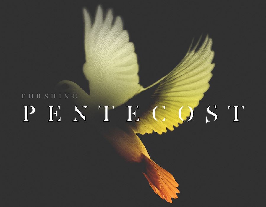 Pursuing Pentecost