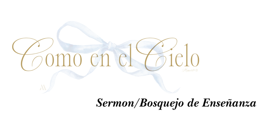 Sermón/Bosquejo de Enseñanza 