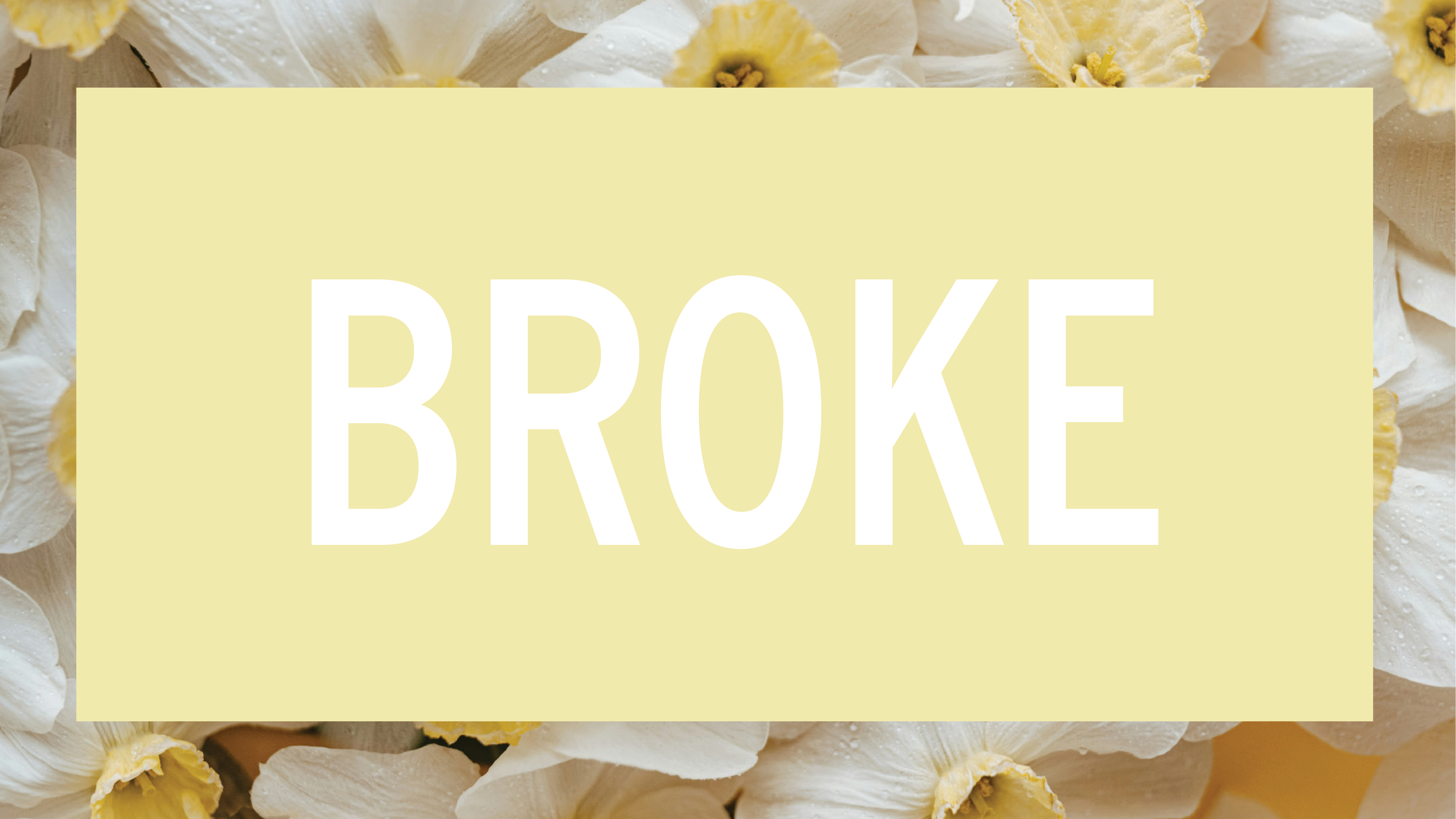 Broke