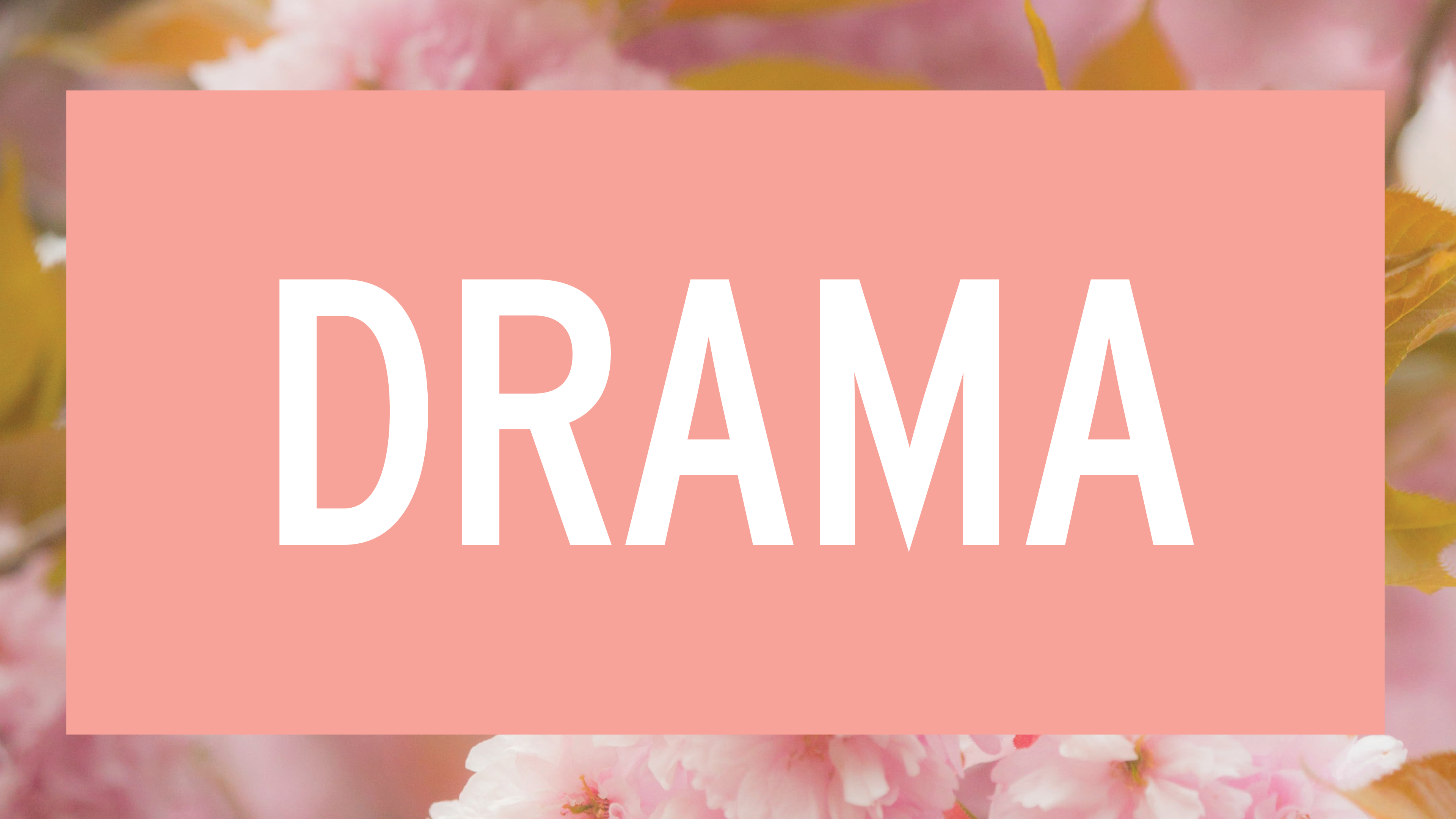 Drama