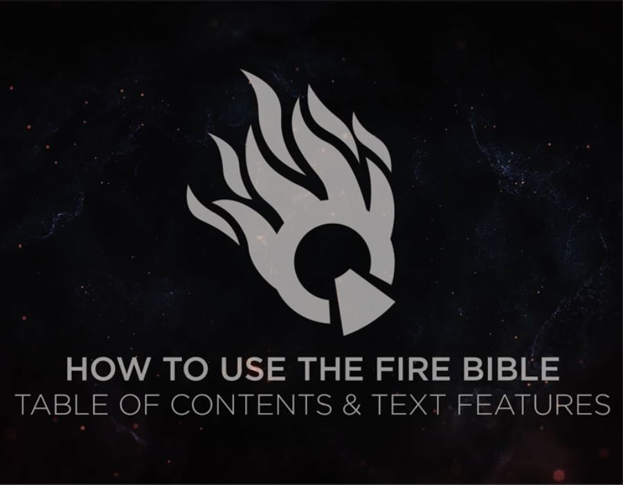 How to use the Fire Bible - Table of contents