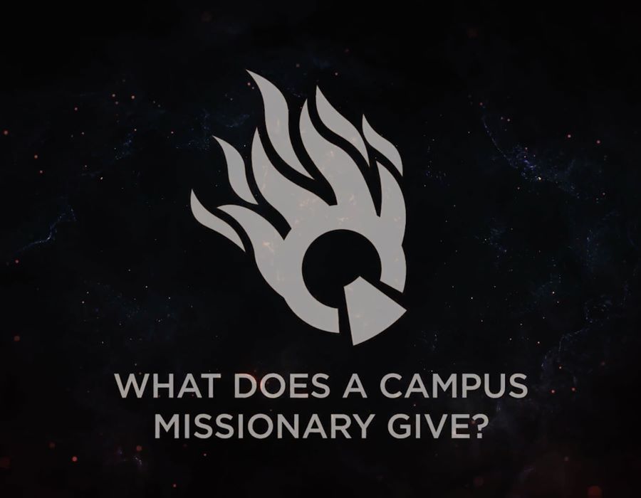 What Does a Campus Missionary Give?